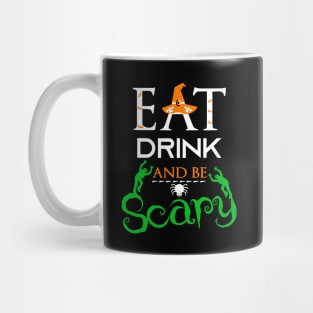 Funny Halloween Sayings Eat, Drink and be Scary Halloween present ideas for Dad Mug